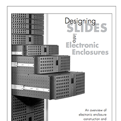 Designing Slides into Electronic Enclosures